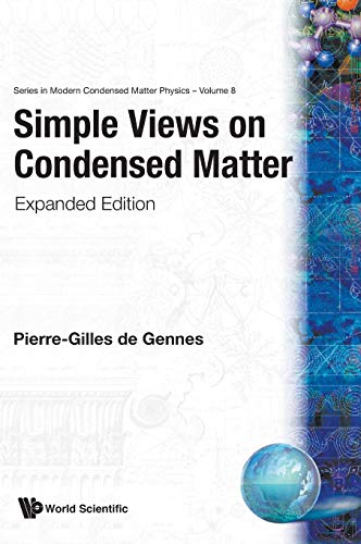 Imagen de archivo de SIMPLE VIEWS ON CONDENSED MATTER (EXPANDED EDITION) (Series in Modern Condensed Matter Physics, 8) a la venta por Green Street Books