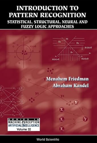 9789810233129: Introduction to Pattern Recognition : Statistical, Structural, Neural and Fuzzy Logic Approaches (Series in Machine Perception and Artificial Intelligence)