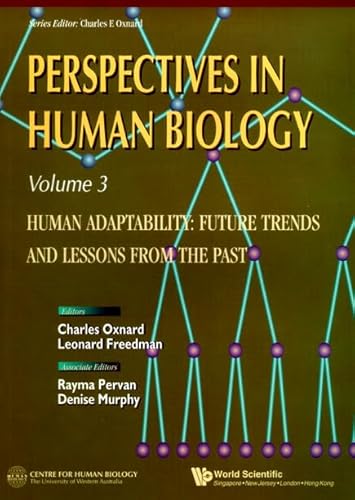 Beispielbild fr Human Adaptability: Future Trends and Lessons from the Past, Perspective in Human Biology, Vol 3 (Perspectives in Human Biology) zum Verkauf von Phatpocket Limited