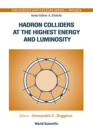 Hadronn Colliders At the Highest Energy and Luminosity (9789810233617) by Infn Eloisatron Project Workshop 1996 (Erice, Italy)