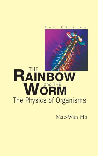 9789810234263: The Rainbow and the Worm: The Physics of Organisms