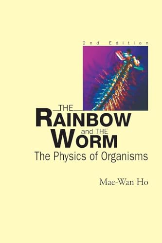 Stock image for RAINBOW AND THE WORM, THE: THE PHYSICS OF ORGANISMS (2ND EDITION) for sale by Ergodebooks