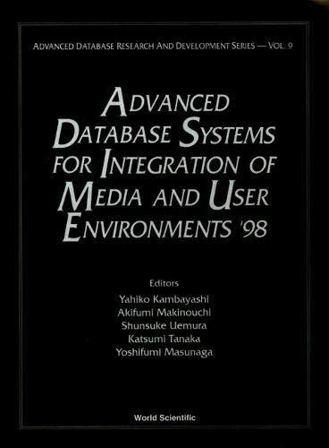 Beispielbild fr Advanced Database Systems for Integration of Media & User Environments 98 (Computer Science) zum Verkauf von Bookmonger.Ltd