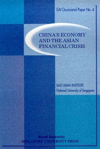 China's Economy and the Asian Financial Crisis (East Asian Institute Contemporary China) (9789810234867) by East Asian Institute