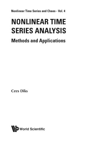 Nonlinear Time Series Analysis: Methods And Applications (Nonlinear Time Series and Chaos)