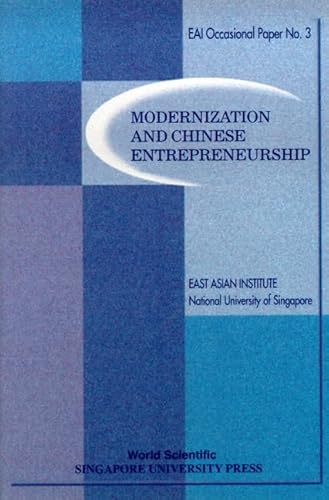 Modernization and Chinese Entrepreneurship (East Asian Institute Contemporary China) (9789810235109) by East Asian Institute