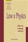 Imagen de archivo de Low X Physics a la venta por Bookmonger.Ltd