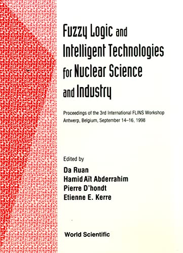 Imagen de archivo de Fuzzy Logic and Intelligent Technologies for Nuclear Science and Industry a la venta por Bookmonger.Ltd