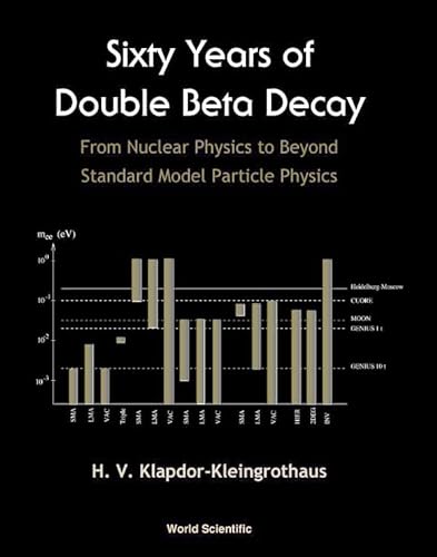 Imagen de archivo de Sixty Years of Double Beta Decay: From Nuclear Physics to Beyond Standard Model Particle Physics a la venta por Anybook.com