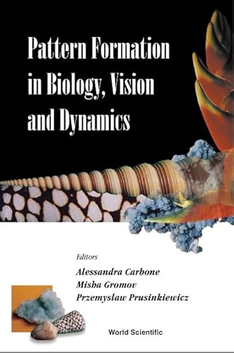 Pattern Formation in Biology, Vision and Dynamics (9789810237929) by Carbone, Department Of Mathematics And Computer Science Alessandra; Gromov, Misha; Prusinkiewicz, Przemyslaw