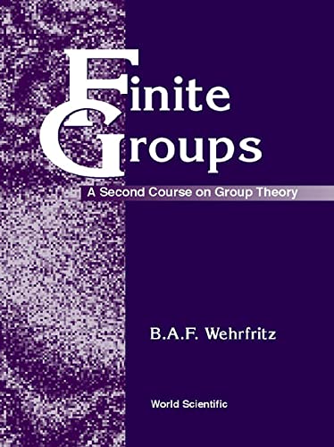 Beispielbild fr Finite Groups: A Second Course on Group Theory (Series in Algebra) zum Verkauf von Books From California
