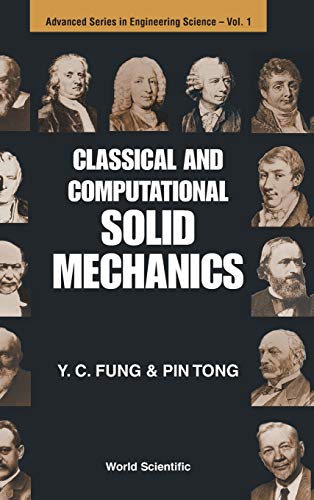 Beispielbild fr CLASSICAL AND COMPUTATIONAL SOLID MECHANICS (Advanced Engineering Science) zum Verkauf von Lucky's Textbooks