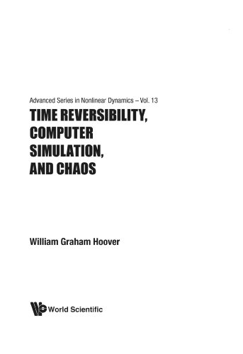 9789810240738: Time Reversibility, Computer Simulation, And Chaos (Advanced Nonlinear Dynamics)