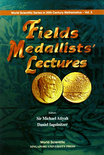 FIELDS MEDALLISTS' LECTURES (9789810240905) by Atiyah, Michael Francis; Iagolnitzer, Daniel