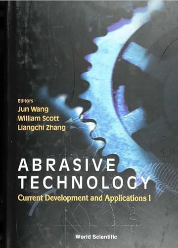 9789810241612: Abrasive Technology: Current Development and Applications I