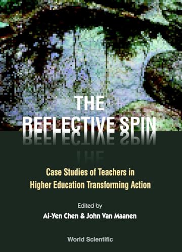Imagen de archivo de Reflective Spin, The: Case Studies of Teachers in Higher Education Transforming Action a la venta por Phatpocket Limited