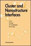 Stock image for Cluster and Nanostructure Interfaces: Richmond, Virginia, USA, 25-28 October 1999 [Series on Advances in Quantum Many-Body Theory, Volume 3] for sale by Tiber Books