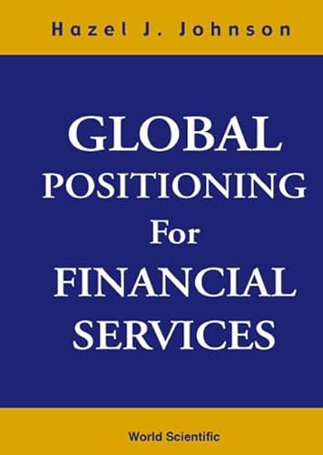 Beispielbild fr Global Positioning for Financial Services zum Verkauf von suffolkbooks