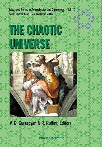 Stock image for The Chaotic Universe: Proceedings of the Second ICRA Network Workshop for sale by GF Books, Inc.