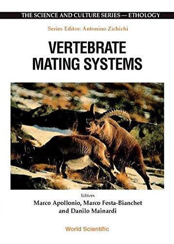 9789810242602: Vertebrate Mating Systems: Proceedings of the 14th Course of the International School of Ethology: 0