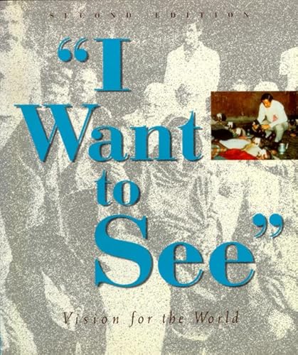 Beispielbild fr I Want to See: Vision for the World zum Verkauf von Bookmonger.Ltd