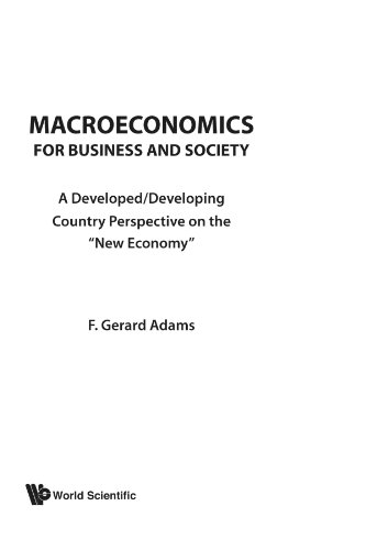 Beispielbild fr Macroeconomics for Business and Society : A Developed- Developing Country Perspective on the New Economy zum Verkauf von Better World Books
