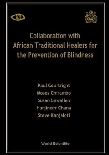 Beispielbild fr Collaboration With African Traditional Healers For The Prevention Of Blindness zum Verkauf von WorldofBooks