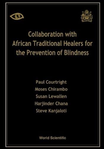 Stock image for Collaboration With African Traditional Healers For The Prevention Of Blindness for sale by WorldofBooks