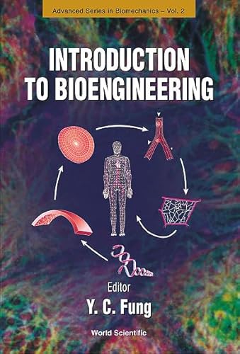 9789810243982: Introduction To Bioengineering: 2 (Advanced Series In Biomechanics)