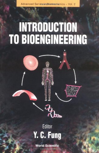 9789810243982: Introduction To Bioengineering: 2 (Advanced Series In Biomechanics)