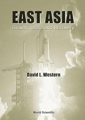 Stock image for East Asia: Growth, Crisis and Recovery for sale by suffolkbooks