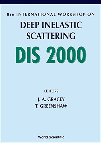 8th International Workshop on Deep Inelastic Scatteringm - DIS 2000. University of Liverpool, April 25-30, 2000 - GRACEY, J. A. / GREENSHAW, T. (ed)