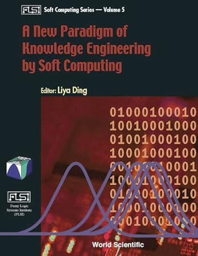Imagen de archivo de A New Paradigm of Knowledge Engineering by Soft Computing (Fuzzy Logic Systems Institute Soft Computing) a la venta por Mispah books
