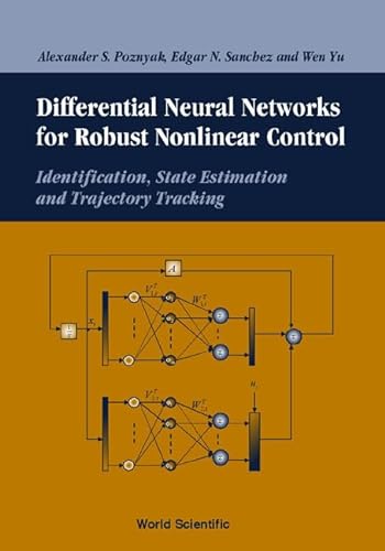 Beispielbild fr Differential Neural Networks for Robust Nonlinear Control zum Verkauf von suffolkbooks