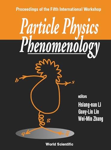 Imagen de archivo de Particle Physics Phenomenology: Proceedings of Fifth International Workshop Chi-Pen, Taitung, Taiwan 8-11 November 2000 a la venta por Revaluation Books