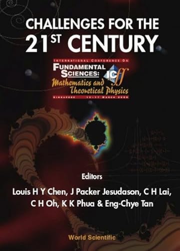 Stock image for Challenges for the 21st Century, Procs of the Intl Conf on Fundamental Sciences: Mathematics and Theoretical Physics for sale by ThriftBooks-Dallas