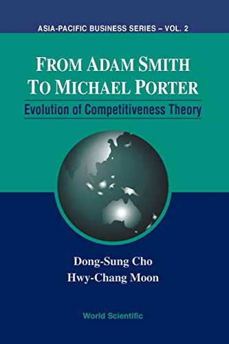 Beispielbild fr FROM ADAM SMITH TO MICHAEL PORTER: EVOLUTION OF COMPETITIVENESS THEORY (Asia-Pacific Business) zum Verkauf von suffolkbooks