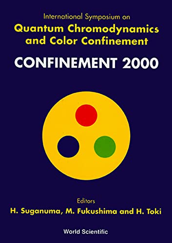 9789810246631: Quantum Chromodynamics And Color Confinement (Confinement 2000) - Proceedings Of The International Symposium