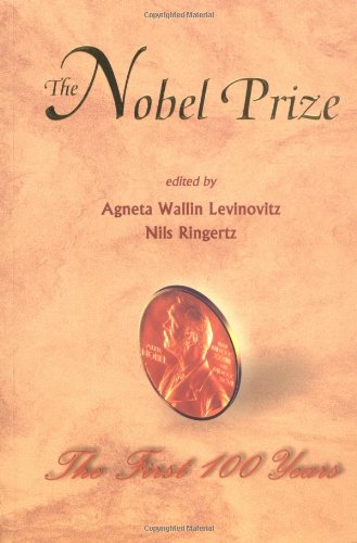 9789810246655: The Nobel Prize: The First 100 Years