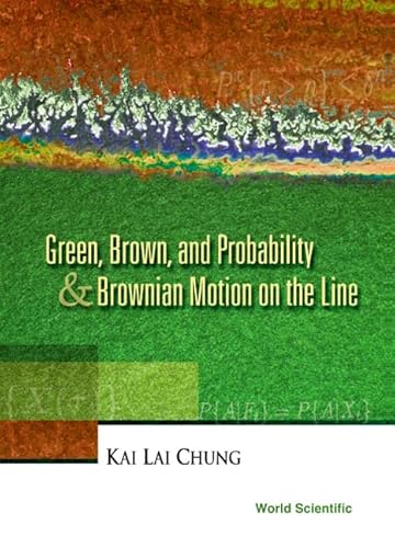 Beispielbild fr Green, Brown, & Probability and Brownian Motion on the Line zum Verkauf von Books Puddle