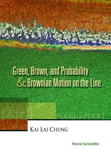 9789810246891: Green, Brown, And Probability And Brownian Motion On The Line