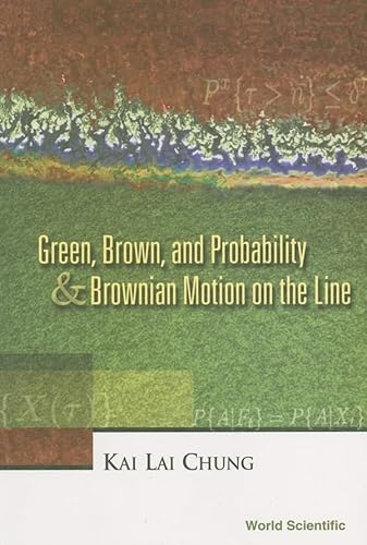 Imagen de archivo de Green, Brown and Probability & Brownian Motion on the Line a la venta por Books in my Basket