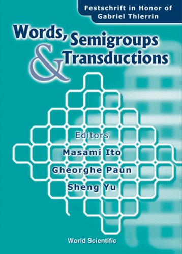 Words, Semigroups, & Transductions (9789810247393) by Yu, S.; Paun, Gh