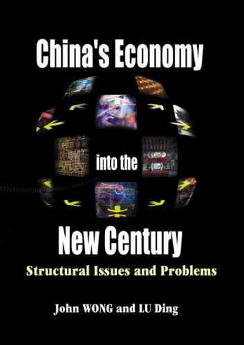 CHINA'S ECONOMY INTO THE NEW CENTURY: STRUCTURAL ISSUES AND PROBLEMS (9789810247881) by Wong, John; Ding, Lu