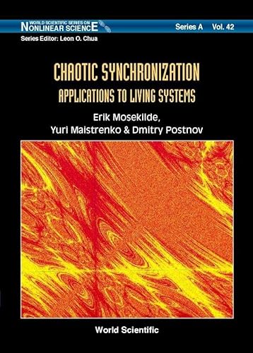 Stock image for Chaotic Synchronization: Applications to Living Systems (World Scientific Series on Nonlinear Science Series a) for sale by HPB-Red