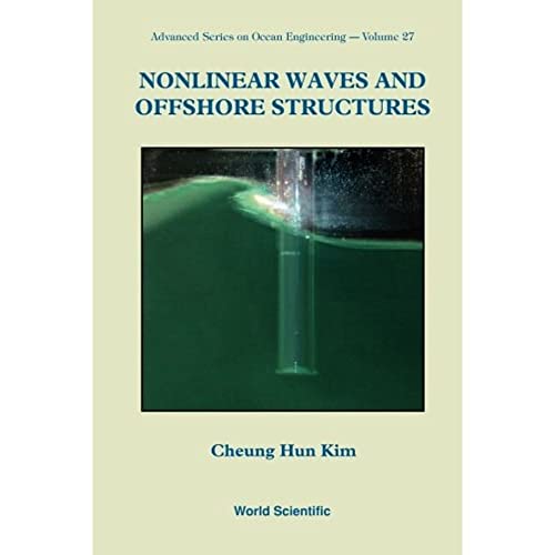 9789810248857: Nonlinear Waves And Offshore Structures (Advanced Ocean Engineering)