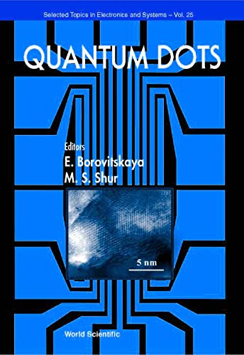 9789810249182: QUANTUM DOTS (Selected Topics in Electronics and Systems)