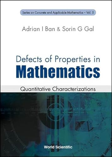 Defects of Properties in Mathematics (9789810249243) by Ban, Adrian I; Gal, Sorin G