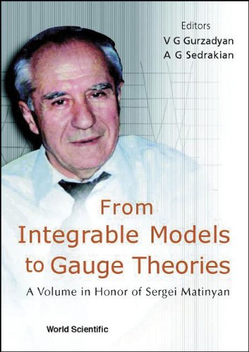 9789810249274: From Integrable Models to Gauge Theories: A Volume in Honor of Sergei Matinyan