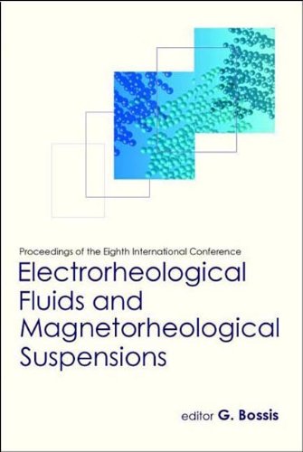 Beispielbild fr Electrorheological Fluids and Magnetorheological Suspensions: Proceedings of the Eighth International Conference, Nice, France, 9-13 July, 2001 zum Verkauf von Zubal-Books, Since 1961